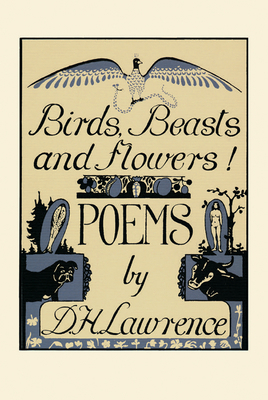 Birds, Beasts and Flowers!: Poems 0876858663 Book Cover