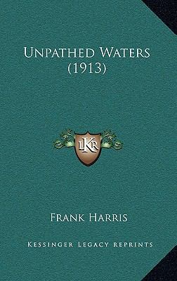 Unpathed Waters (1913) 116521248X Book Cover