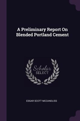 A Preliminary Report On Blended Portland Cement 1379041422 Book Cover