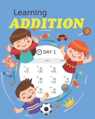 Learning Addition: 100 days of learning additio... B08JF5JZS1 Book Cover