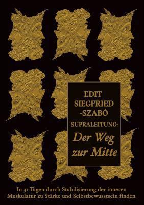 Supraleitung: Der Weg zur Mitte: In 31 Tagen du... [German] 374481064X Book Cover
