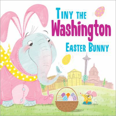 Tiny the Washington Easter Bunny 1492659754 Book Cover