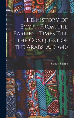 The History of Egypt, From the Earliest Times T... 1013584406 Book Cover