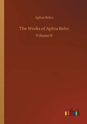 The Works of Aphra Behn 373409092X Book Cover