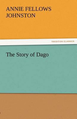 The Story of Dago 3842484224 Book Cover