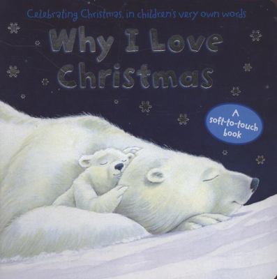 Why I Love Christmas: Celebrating Christmas, in... 0007284608 Book Cover