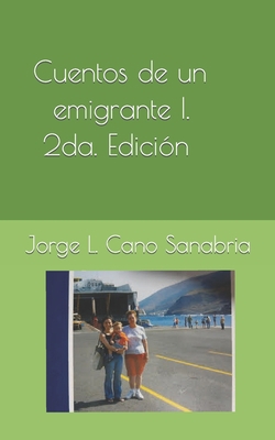 Cuentos de un emigrante I [Spanish] B09L3QZNR5 Book Cover