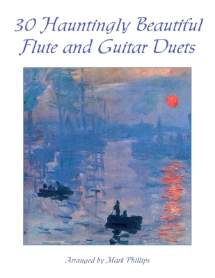 30 Hauntingly Beautiful Flute and Guitar Duets B09PMH3T43 Book Cover