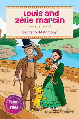 Louis and Zélie Martin: Saints for Matrimony 0764827944 Book Cover