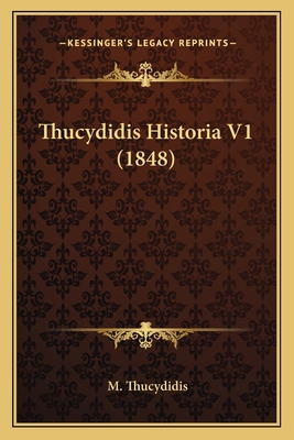 Thucydidis Historia V1 (1848) [Latin] 1167640330 Book Cover