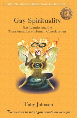 Gay Spirituality: Gay Identity and the Transfor... 1727318978 Book Cover