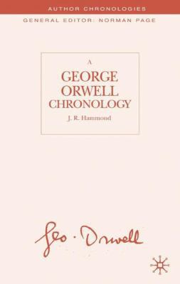 A George Orwell Chronology 0333760336 Book Cover