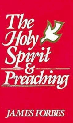 The Holy Spirit & Preaching 0687173094 Book Cover