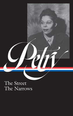 Ann Petry: The Street, the Narrows (Loa #314) 159853601X Book Cover