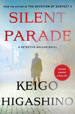 Silent Parade: A Detective Galileo Novel 1250624819 Book Cover