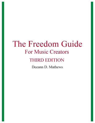 The Freedom Guide for Music Creators 1523499265 Book Cover