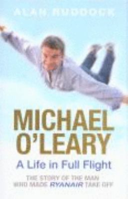 Michael O'Leary: A Life in Full Flight 1844880559 Book Cover