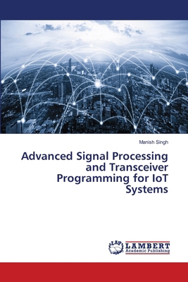 Advanced Signal Processing and Transceiver Prog... 6207807693 Book Cover