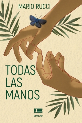 Todas las manos [Spanish] 9804360152 Book Cover