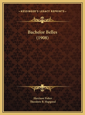 Bachelor Belles (1908) 1169725805 Book Cover