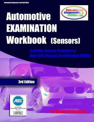 Automotive EXAMINATION Workbook (Sensors): (Inc... 1470166550 Book Cover
