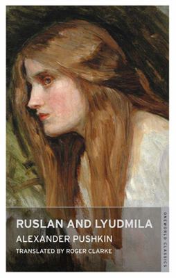 Ruslan and Lyudmila (Oneworld Classics) 1847491308 Book Cover
