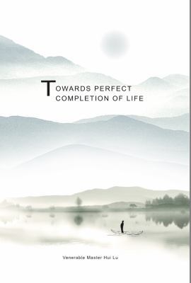 Towards Perfect Completion of Life: Realization... 0997091282 Book Cover