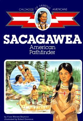 Sacagawea: American Pathfinder 0689714823 Book Cover