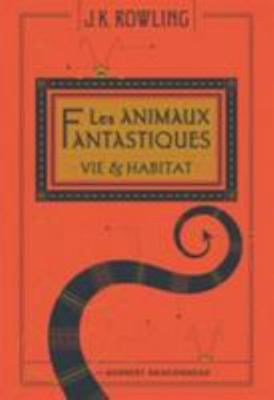 Les animaux fantastiques: Vie et habitat des An... [French] 2075085153 Book Cover