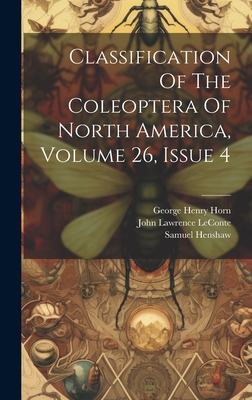 Classification Of The Coleoptera Of North Ameri... 1020221356 Book Cover