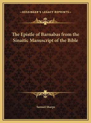 The Epistle of Barnabas from the Sinaitic Manus... 1169690270 Book Cover