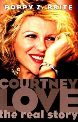 Courtney Love: The Real Story 0684848007 Book Cover