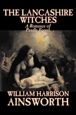 The Lancashire Witches by William Harrison Ains... 1598183494 Book Cover