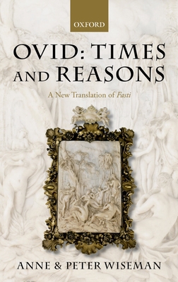Ovid: Times and Reasons: A New Translation of F... 0198149743 Book Cover