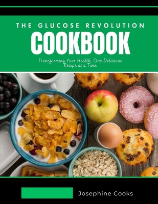 The Glucose Revolution Cookbook: Transforming Y...            Book Cover