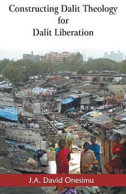Constructing Dalit Theology for Dalit Liberation 8184652348 Book Cover