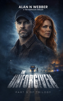 The Unforgiven: The Final Book in the Tim Harri... B0GRWTL11M Book Cover