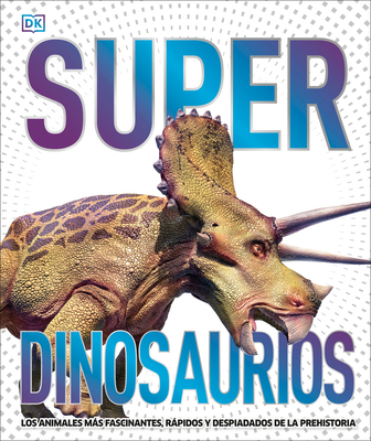 Super Dinosaurios (Super Dinosaur Encyclopedia)... [Spanish] 0744049229 Book Cover