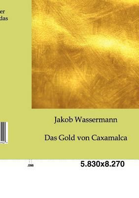 Das Gold von Caxamalca [German] 3861957949 Book Cover