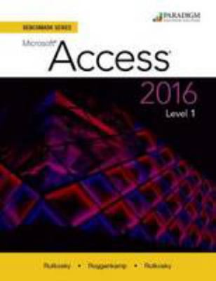 Benchmark Series: Microsoft Access 2016: Level ... 0763869554 Book Cover