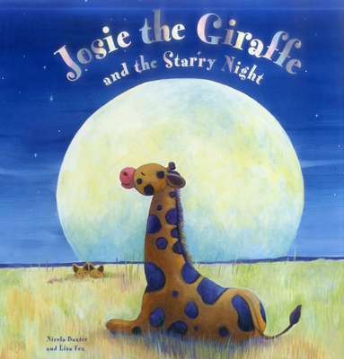 Josie the Giraffe and the Starry Night 0857235265 Book Cover