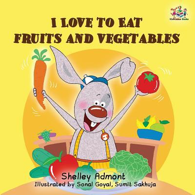 I Love to Eat Fruits and Vegetables 1525911635 Book Cover