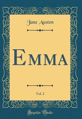 Emma, Vol. 2 (Classic Reprint) 1528146360 Book Cover