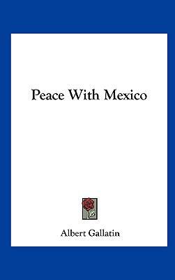 Peace with Mexico 1161673474 Book Cover
