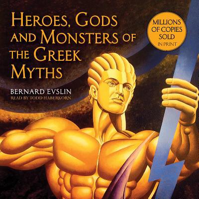 Heroes, Gods and Monsters of the Greek Myths 1631680013 Book Cover