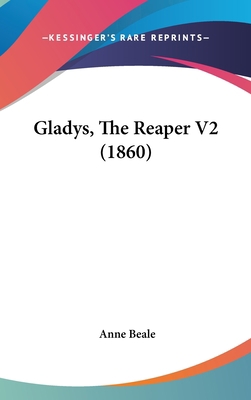 Gladys, the Reaper V2 (1860) 1436965942 Book Cover