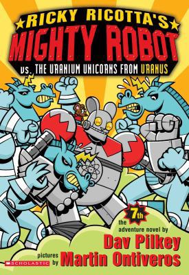 Ricky Ricotta's Mighty Robot vs. the Uranium Un... 1417695307 Book Cover