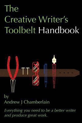 The Creative Writer's Toolbelt Handbook: Everyt... 1976168406 Book Cover