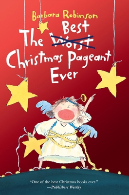 The Best Christmas Pageant Ever: A Christmas Ho... 0063437562 Book Cover