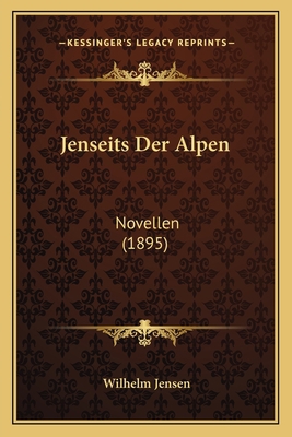Jenseits Der Alpen: Novellen (1895) [German] 116846532X Book Cover